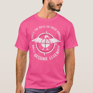 Rifle Men Become Legends Hunting Lover Funny Hunti T-Shirt