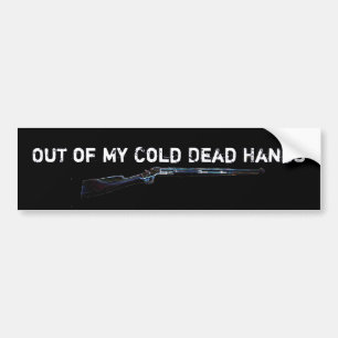 rifle, Out of My Cold Dead Hands, Out of My Col... Bumper Sticker