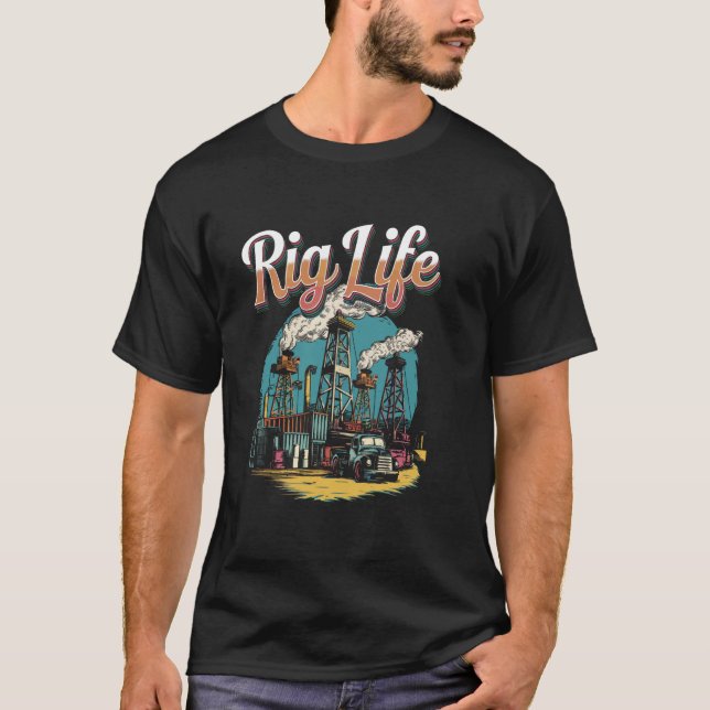 Rig Life Oilfield Rig T-Shirt (Front)
