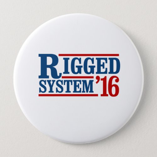 Rigged System 2016 _ Presidential Election __ Pres Button