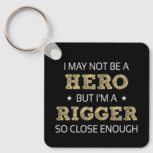 Rigger Humor Novelty Keychain