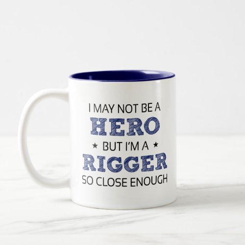 Rigger Humor Novelty Two_Tone Coffee Mug