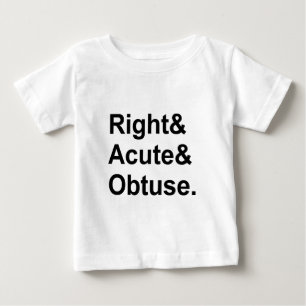 Right Acute Obtuse 3 Types of Geometric Angles Baby T-Shirt