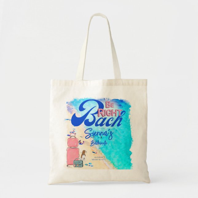 Right Bach Bachelorette Weekend Getaway Itinerary Tote Bag (Front)