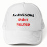 right fielder, awesome trucker hat