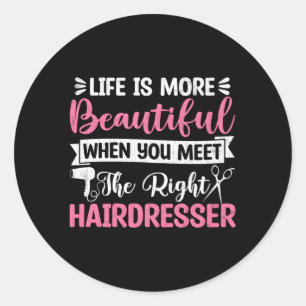Right Hairdresser Hair Stylist Barber Expert Classic Round Sticker
