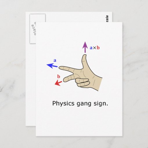 Right hand rule cross product Physics gang sign Postcard Zazzle