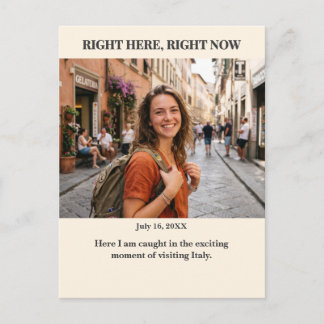 Right Here Right Now Custom Photo Postcard