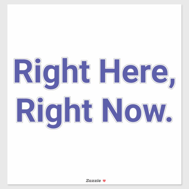 Right Here, Right Now Hankamer Artjunkhaus Stand Sticker (Sheet)