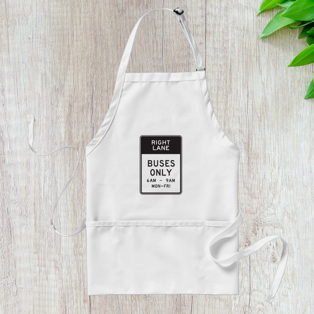 Right Lane Buses Only Sign Adult Apron (Creator Uploaded)