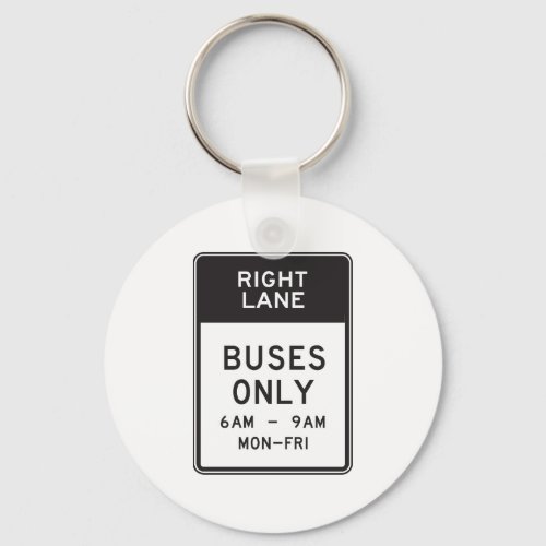 Right Lane Buses Only Sign Keychain
