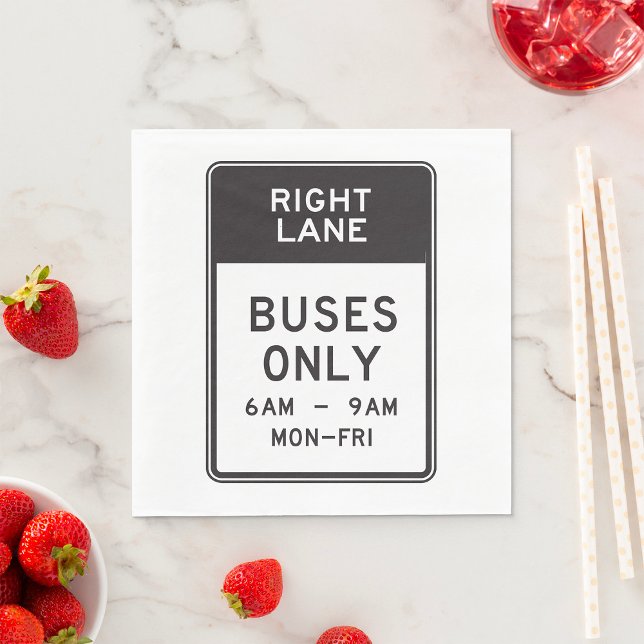 Right Lane Buses Only Sign Napkins (Creator Uploaded)