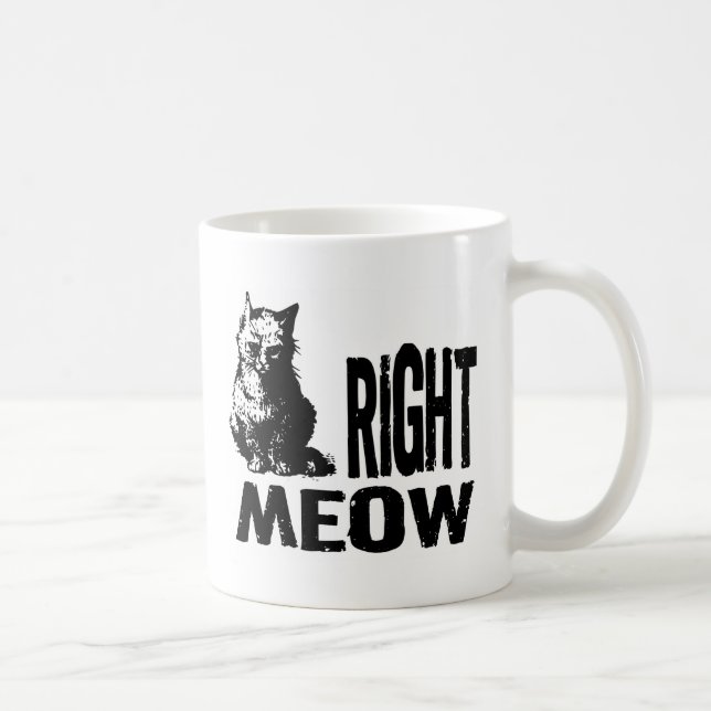 Right MEOW! Funny Evil Kitty Coffee Mug (Right)