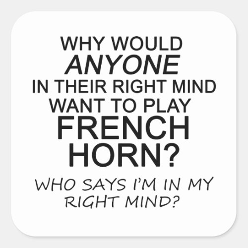 Right Mind French Horn Square Sticker