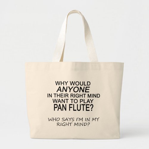 Right Mind Pan Flute Large Tote Bag