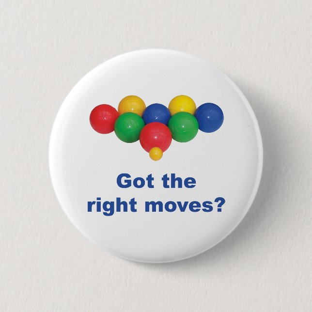 Right Moves Bocce Ball Pinback Button (Front)