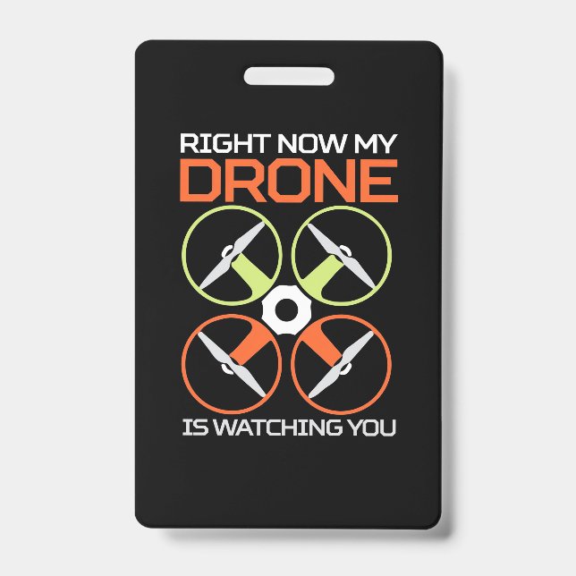 Right Now My Drone Badge (Front)