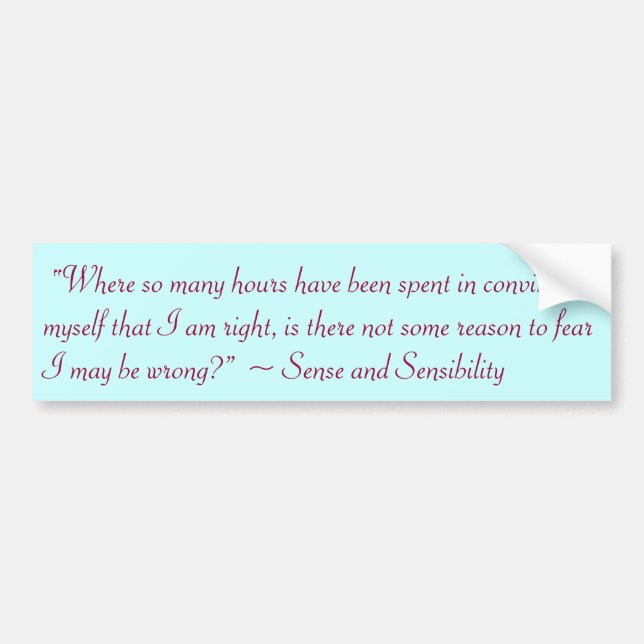 Right or Wrong Jane Austen Quote Bumper Sticker (Front)