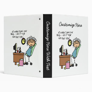 Right The First Time Humor 3 Ring Binder