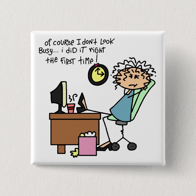 Right The First Time Humor Button (Front)