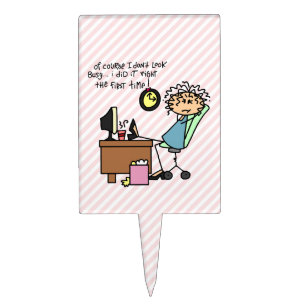 Right The First Time Humor Cake Topper