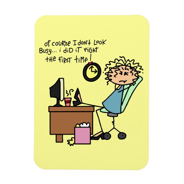 Right The First Time Humor Magnet (Vertical)