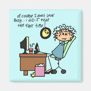 Right The First Time Humor Magnet