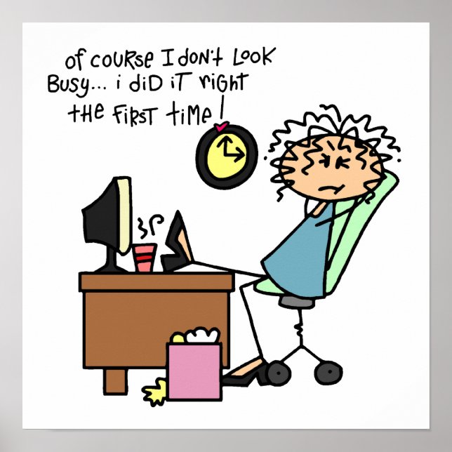 Right The First Time Humor Poster (Front)