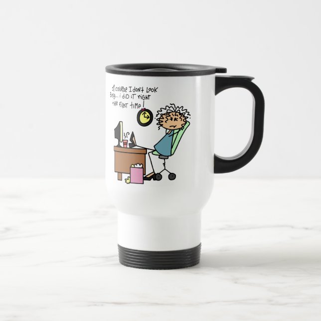 Right The First Time Humor Travel Mug (Right)