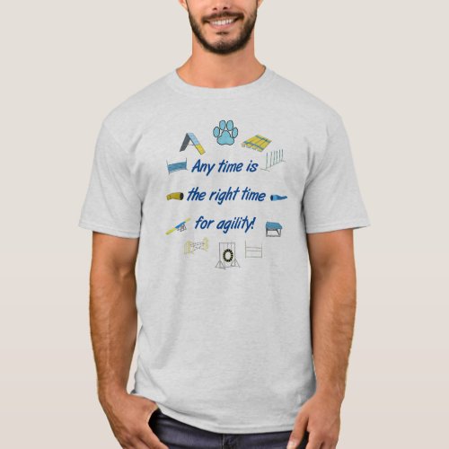 Right Time For Agility T_Shirt