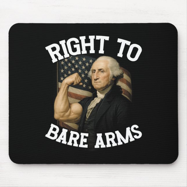 Right To Bare Arms Funny July 4th  Mouse Pad (Front)