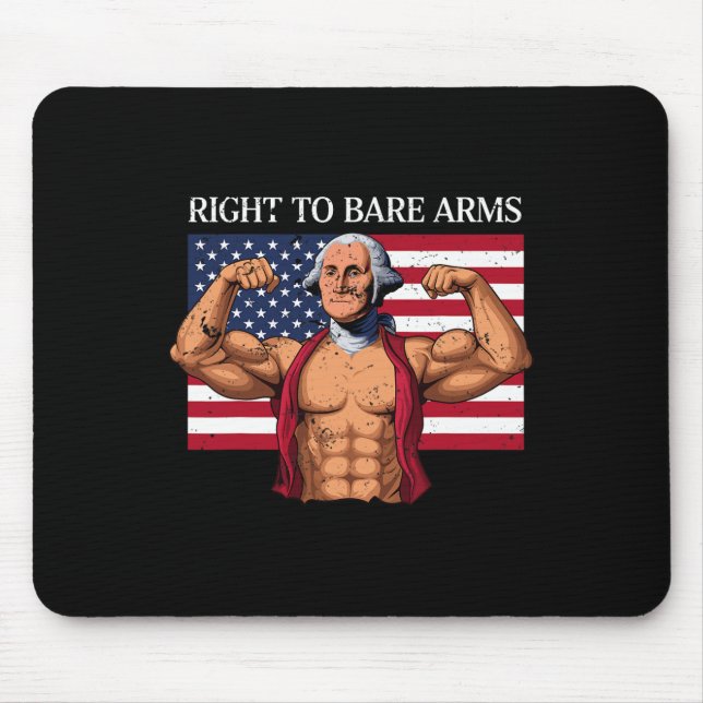 Right To Bare Arms George Washington Bodybuilder G Mouse Pad (Front)