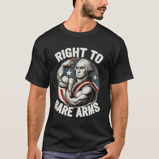 Right To Bare Arms George Washington T-Shirt (Front)
