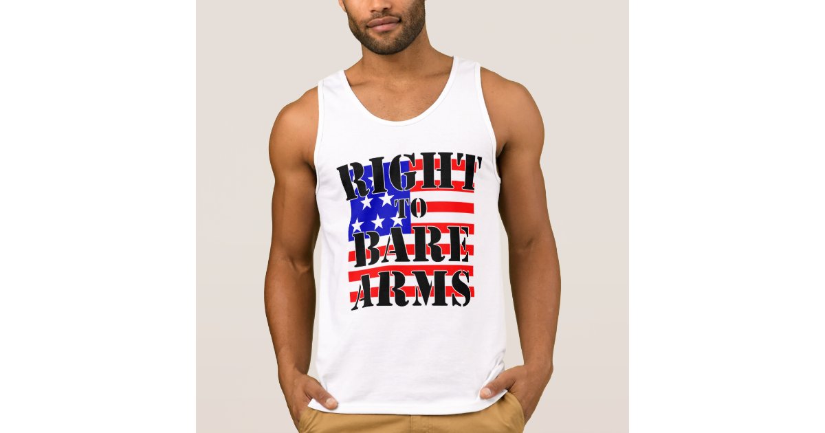 RIGHT TO BARE ARMS TANK TOP | Zazzle