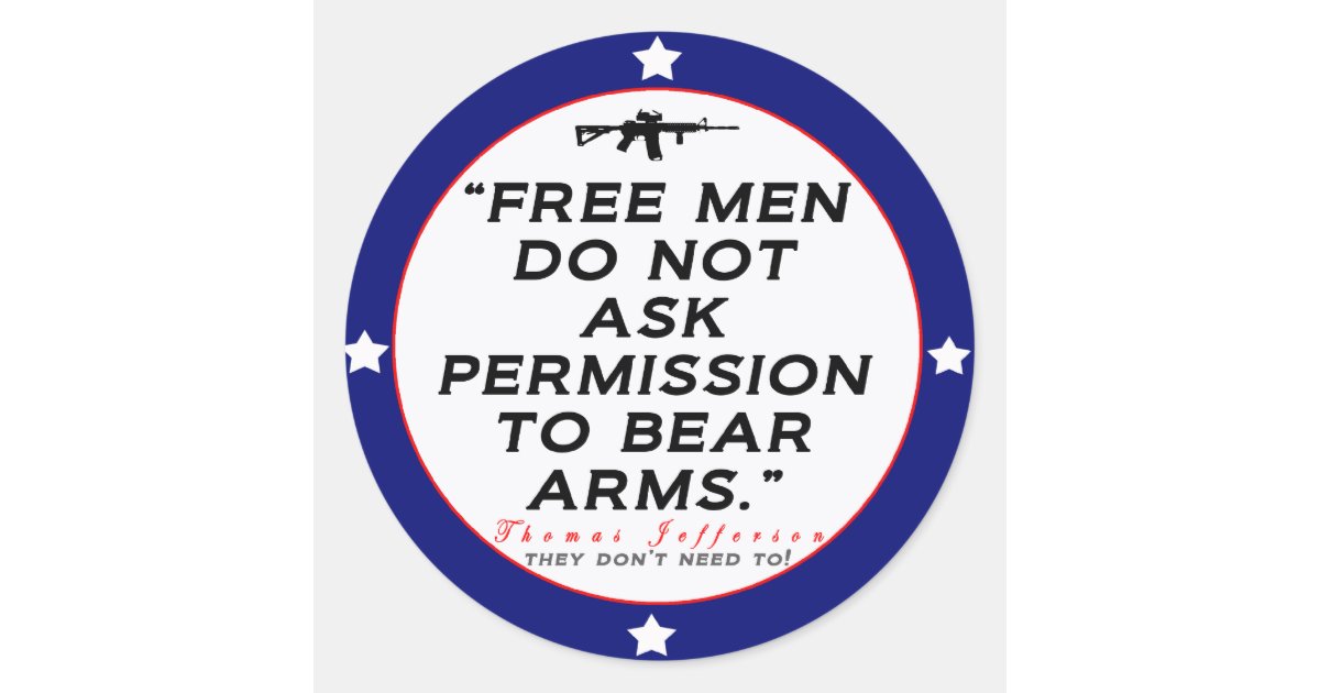 Right to Bear Arms Classic Round Sticker Zazzle