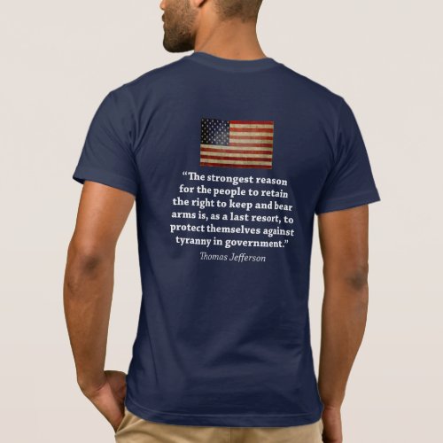 Right To Bear Arms _ Thomas Jefferson Quote T_Shirt