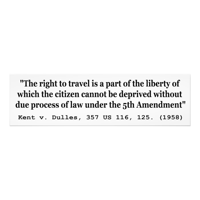 Right to Travel Kent v Dulles 357 US 116 125 1958 Photo