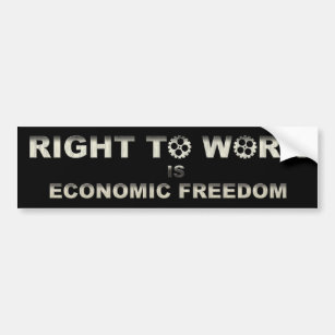 Right to work is economic freedom bumper sticker
