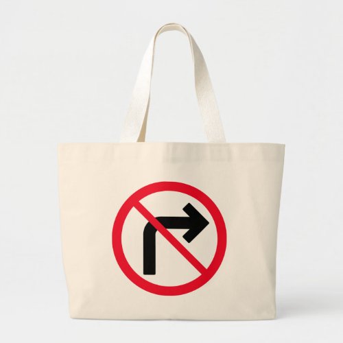 Right Turn Prohibited Sign  Jumbo Tote Bag