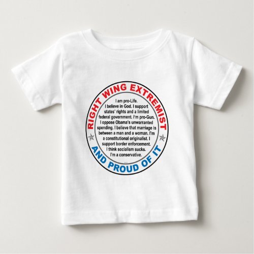 Right Wing Extremist Baby T_Shirt