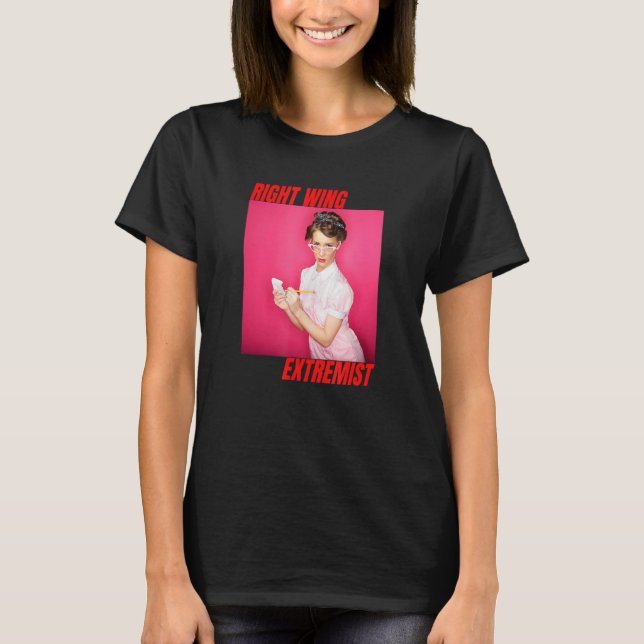 Right Wing Extremist Right Wing Extremism Waitress T-Shirt (Front)