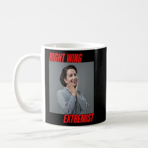 Right Wing Extremist Right Wing Extremism Woman Su Coffee Mug