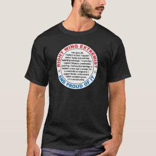 Right Wing Extremist T-Shirt