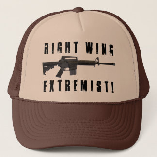 Right Wing Extremist! Trucker Hat
