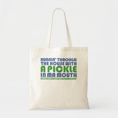 Righteous Gemstones Misbehavin Runnin with a Pickl Tote Bag
