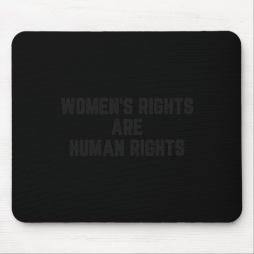 Rights Are Human Right  Mouse Pad