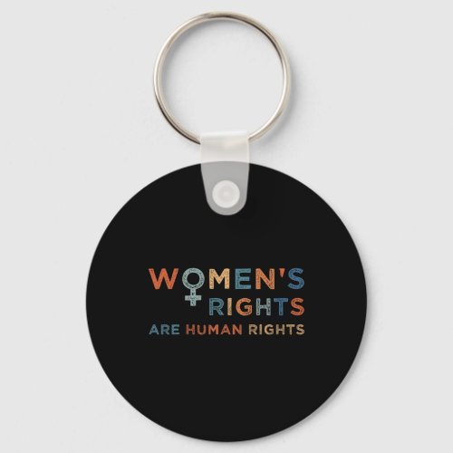 Rights Are Human Rights Cool Feminist Quote  Keychain