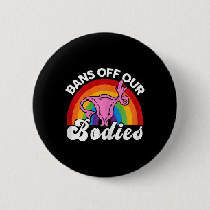 Rights Bans Off Our Bodies Uterus Middle Finger Fe Button
