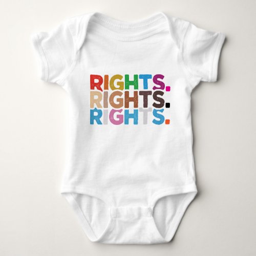 Rights Rights Rights _ Life Baby Bodysuit