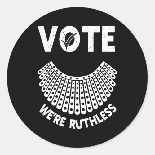 Rights Vote Were Ruthless Human And Women Feminist Classic Round Sticker